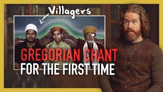 Villagers Hear Gregorian Chant For the First Time