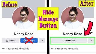 How to hide message button on facebook 2022  Remove message button  disable message button on FB