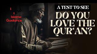 A Test To See If You Love The Quran