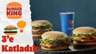 Whopper lezzetlerini 3’e katladık.  Burger King®