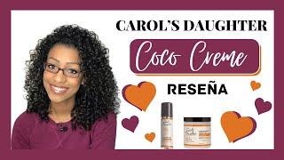 Carol’s Daughter Coco Creme Reseña  Wash & Go con Cream Gel