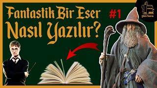 Fantastik Bir Eser Nasıl Yazılır?  Fantastik Eser Yazma Rehberi - B01