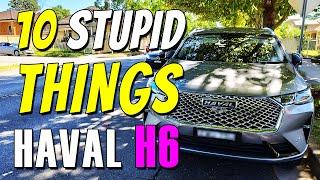 10 STUPID THINGS about HAVAL H6 the Dealers WONT TELL YOU