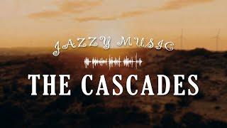 The Cascades # Wake up to Jazz Harmony Soul Healing Tunes ️#2
