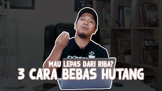 CARA BEBAS HUTANG RIBA - Solusi Praktis Lunas Hutang Riba