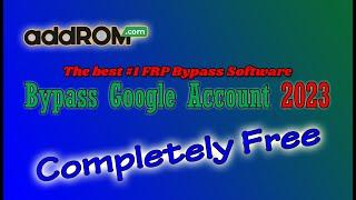 Addrom Bypass Google Account 2023  Unlock FRP Lock in Minutes 