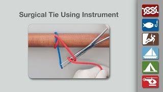 Surgical Tie Instrument Technique  Tie the  Instrument Surgical Tie