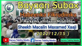 Bayaan Fajri  Habeenka Fikrudiinka Markazka alhidaaya Muqdisho  Sh Macalin Maxamed Xaaji 2022