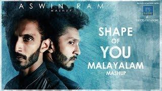 Ed-Sheeran - Shape Of You - Malayalam Mashup - Aswin Ram 15 songs in one go