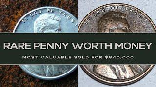 Rare Penny Worth Money Most Valuable Sold For $840000