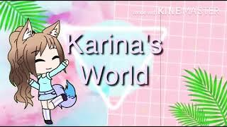 Intro For Karinas World
