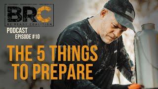 Best Things For Emergency Preparedness - Be Ready in These 5 KEY Areas Episode #10