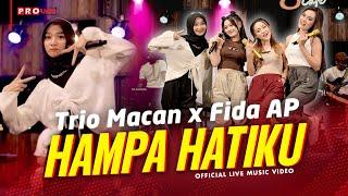 Trio Macan X Fida AP - Hampa Hatiku Pernahkah Kau Merasa  Official Music Video Live Version