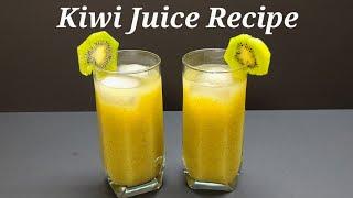 Kiwi Juice Recipe  Refreshing Kiwi Juice  Summer Drink  Simple and Easy Recipe