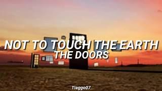 Not to Touch the Earth By The Doors  Subtítulos Español-Ingles