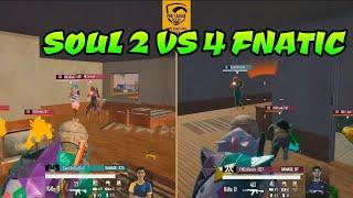 Soul 2 vs 4 Fnatic PMPL Finals pubg mobile Highlights