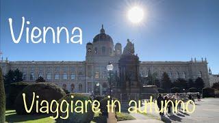 Vienna  viaggi dautunno . 1° Parte