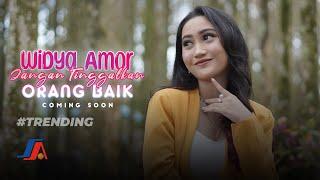 Widya Amor - Jangan Tinggalkan Orang Baik  Cooming Soon