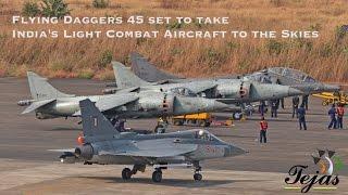 Flying Daggers 45 set to take Indias LCA Tejas to the Skies