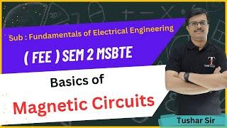 BASICS OF MAGNETIC CIRCUIT  FEE  K SCHEME  TOSHIB TUTORIALS