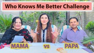 Who knows me better challenge  MAMA Vs PAPA  Hira Faisal l Rabia Faisal l Zainab Faisal