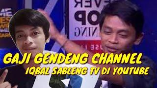 Gaji GENDENG Channel dari YouTube Gaji iqbal Sableng TV