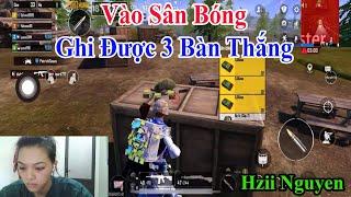 Hiz Nguyen  Vào Sân Bóng Ghi Được 3 Bàn Thắng