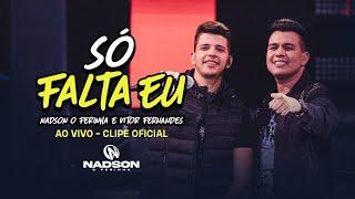 Nadson O Ferinha e Vitor Fernandes - Só Falta Eu Clipe Oficial