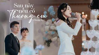 Sau Này Nếu Có Thương Em - Hương Ly  Official Music Video  Special Edition For Wedding