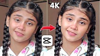 How To Convert Normal Video CLIP To 4K IN EASY WAY  CapCut 4K Quality Tutorial #capcut #tutorial