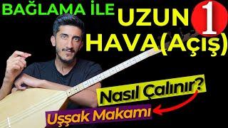 BAĞLAMA İLE UZUN HAVAAçış NASIL ÇALINIR?  Saz İle Açış Nasıl Yapılır? Uzun Hava Açış Solfej