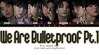 BTS 방탄소년단 We Are Bulletproof Pt.1 Lyrics Color Coded Lyrics EngRomHan