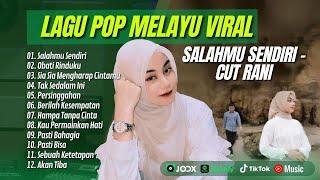 SALAHMU SENDIRI - CUT RANI  RINDU TAPI MALU  OBATI RINDUKU  LAGU POP MELAYU TERPOPULER 2024