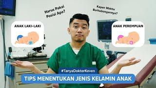 Tips Menentukan Jenis Kelamin Anak  #TanyaDokterKeven