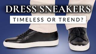 Are Dress Sneakers for Men Timeless or Just a Trend?