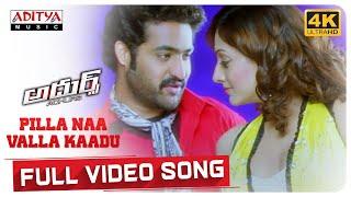 Pilla Naa Valla Kaadu Full Video Song 4K   Adhurs Movie Video Songs  Jr.NTR Nayanatara Sheela