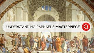 The Apex of High Renaissance Raphael Sanzios The School of Athens  Behind the Masterpiece