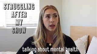 Struggling after my show.. Lets talk about mental health and gaining weight