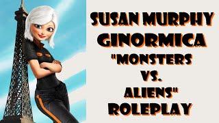 ASMR **V** Susan Murphy Ginormica - Monsters vs Aliens Roleplay REQUESTED