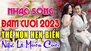 LK NHẠC SỐNG ĐÁM CƯỚI MỚI NHẤT 2023  ĐÁM CƯỚI NHẤT ĐỊNH PHẢI MỞ TO NHẠC NÀY NGHE LÀ MUỐN CƯỚI