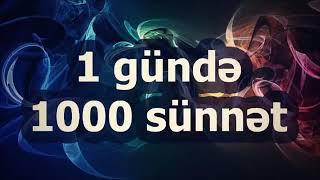 1 gündə 1000 sünnət  Resad Humbetov