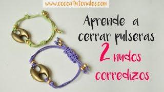 Cómo hacer nudos corredizos para cerrar pulseras. Aprende a cerrar pulseras. #100