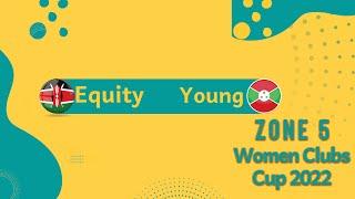 Fiba Zone 5 Clubs Cup 2022 Positioning Equity Bank KEN vs Young Sisters BDI