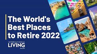 REVEALED The Worlds 15 BEST Places to Retire in 2022