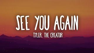 Tyler The Creator - See You Again ft. Kali Uchis Lyrics