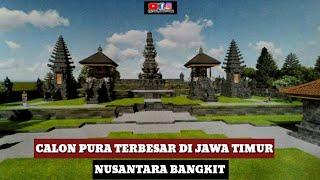 INI CALON PURA TERBESAR DI JAWA TIMUR BEGINI DETAILNYA