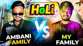 Holi Celebration In Ambani Vs My Family  Aruj Raghuvanshi