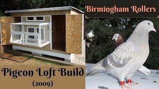 2009 - Pigeon Loft Build