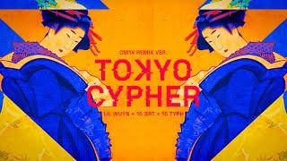 TOKYO Cypher CM1X Remix - Lil Wuyn 16 BrT 16 Typh