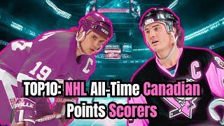 TOP10 NHL All-Time Canadian Points Scorers